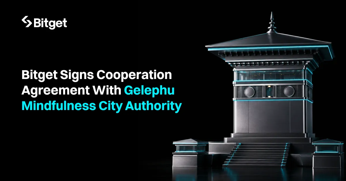 Bitget signs cooperation agreement with Gelephu Mindfulness City Authority